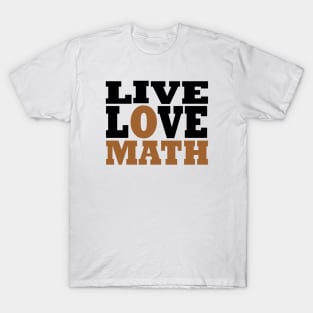 live love math T-Shirt